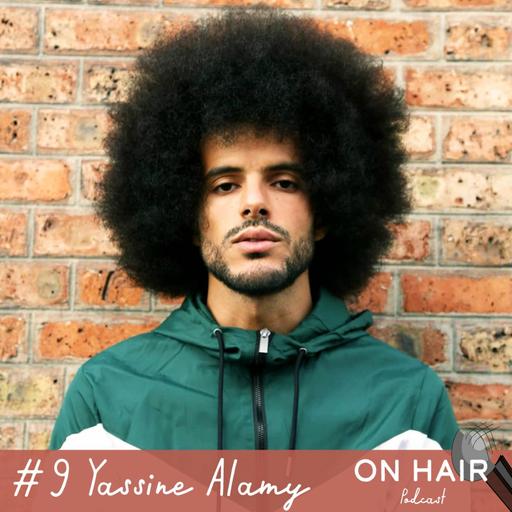 9 • Yassine Alamy, Co-fondateur de Hrach is Beautiful ou la célébration des cheveux frisés & crépus.