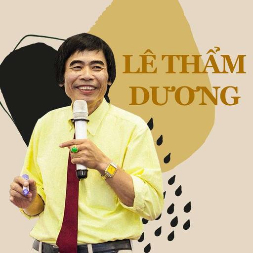 Bài giảng hay nhất của Lê Thẩm Dương – Kỹ năng mềm