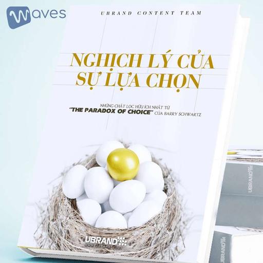Nghịch Lý Của Sự Lựa Chọn (Paradox of Choice) – Barry Schwartz