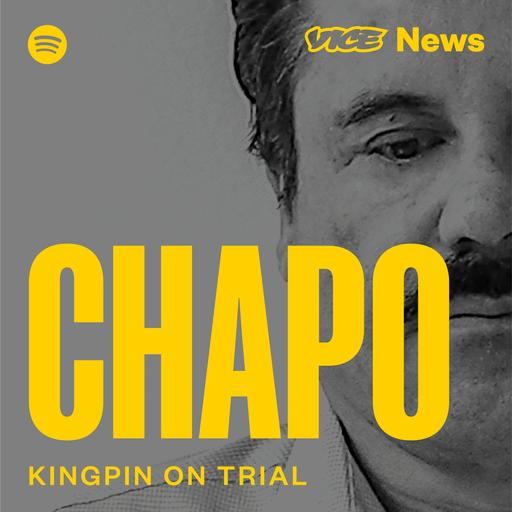 Introducing "Chapo," a New Podcast From VICE News