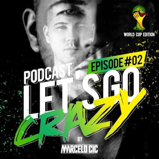 Let's Go Crazy Podcast [ Episode 02 ]