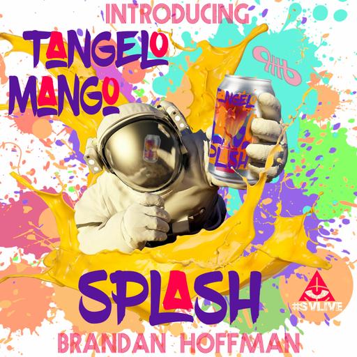 Tangelo Mango Splash (Introducing Brandan Hoffman) - 045