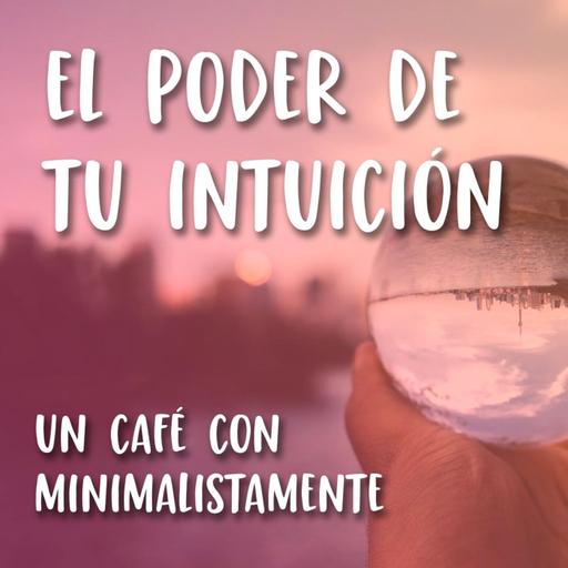 Tu intuición es más poderosa de lo que crees