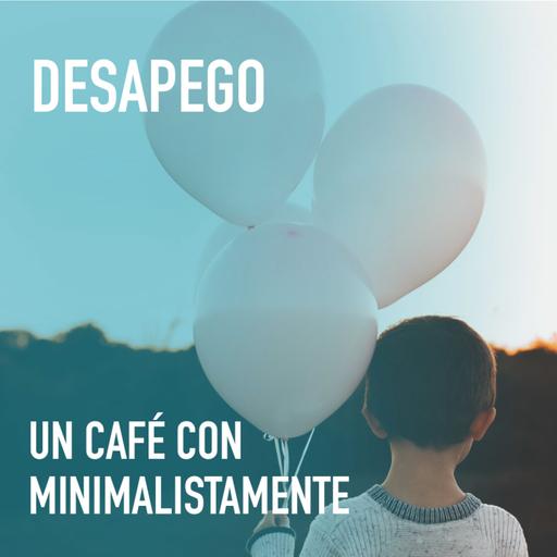 Desapego y minimalismo