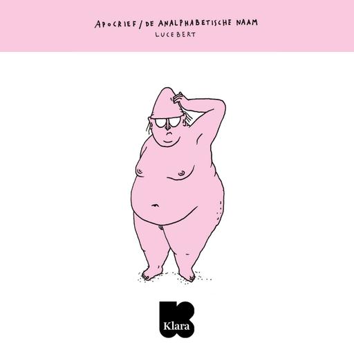 DE CANON / 41. Apocrief / de analphabetische naam van Lucebert - met Maud Vanhauwaert