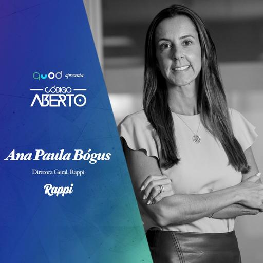 Ana Paula Bógus, Diretora Geral, Rappi