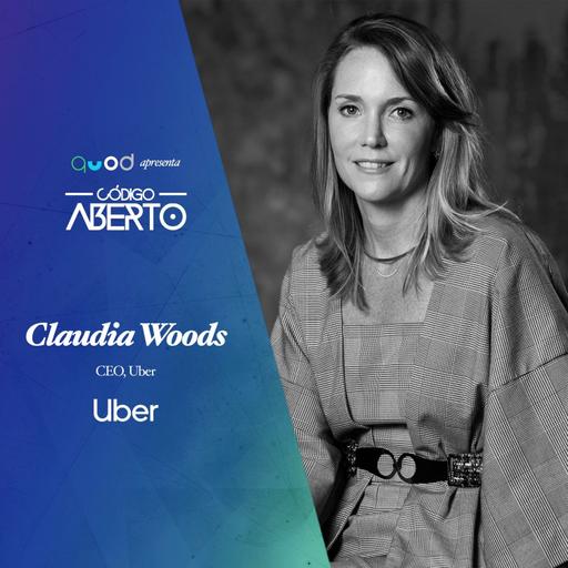 Claudia Woods, CEO, Uber Brasil