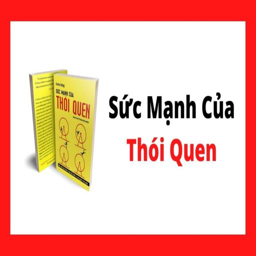 Sức mạnh của thói quen - Charles Duhigg