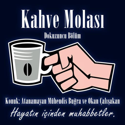 Kahve Molası - Dokuzuncu Bölümü (Atanamayan Mühendis)