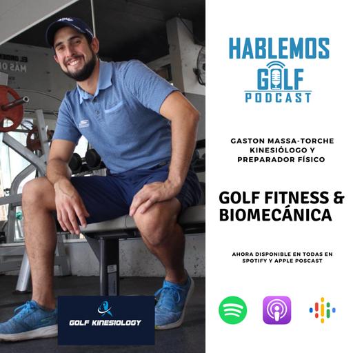 EP 15: Gastón Massa-Torche, preparación física y biomecánica en el golf.