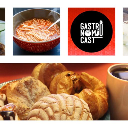 GASTRONOMICAST 081 – Comidas que apapachan