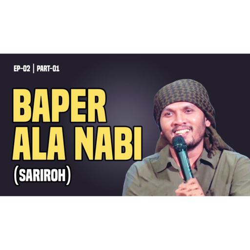 UHA | SHARING SIRAH EPS 2 PART 1: BAPER ALA NABI (SARIROH) | Ustadz Hanan Attaki | 21 Mar 2020