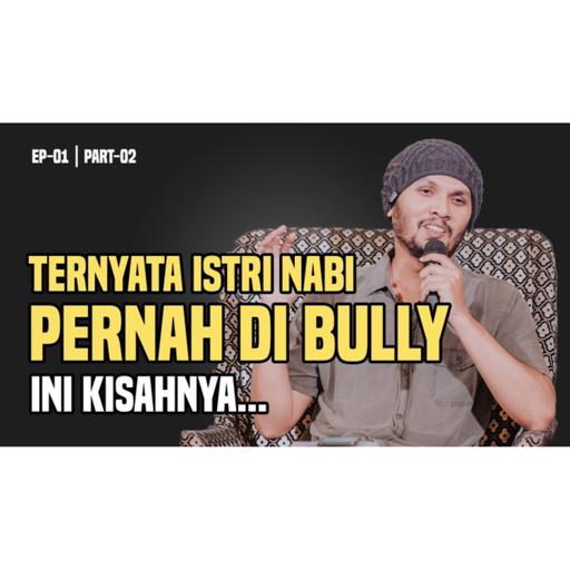 UHA | SHARING SIRAH EPS 1 PART 2: TERNYATA ISTRI NABI PERNAH DIBULLY !!! | Ustadz Hanan Attaki | 18 Mar 2020