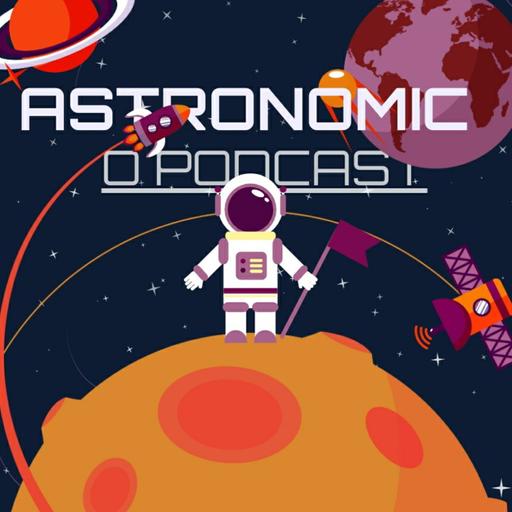 Trailer - Astronomic - O Podcast