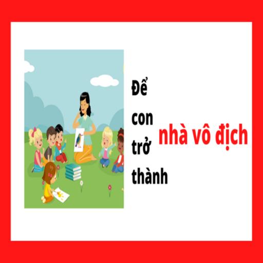 Để con trở thành nhà vô địch - Phương pháp dạy con thông minh
