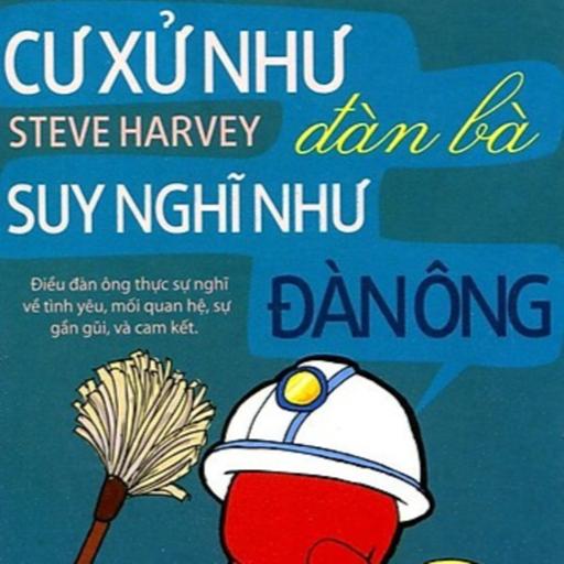 Cư Xử Như Đàn Bà, Suy Nghĩ Như Đàn Ông - Steve Harvey