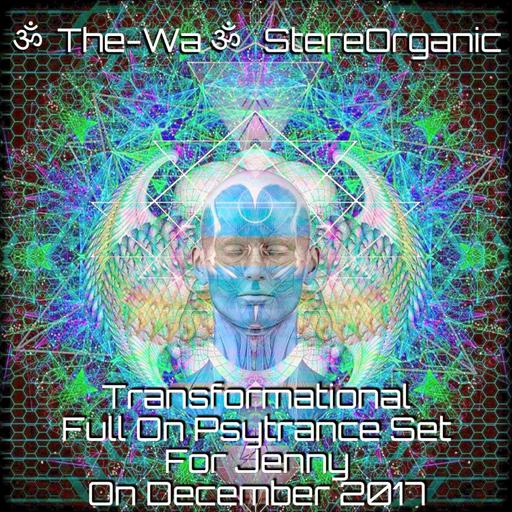 ૐ Transformational ૐ - Full On Psytrance Set For Jenny On December, 2017