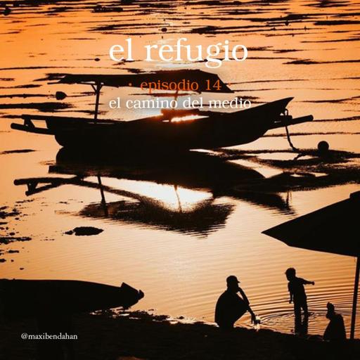 Episodio 14: El camino del medio