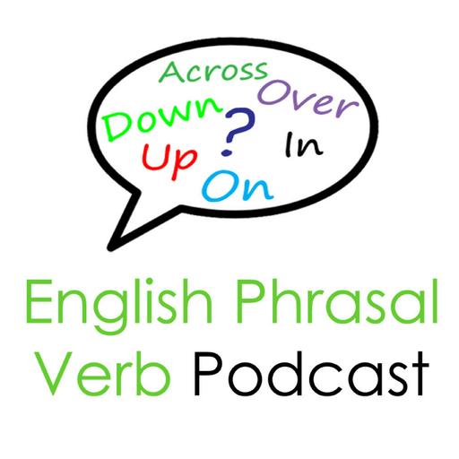 Phrasal Verbs (261): End Up, Run Around | English Phrasal Verbs for Daily Life