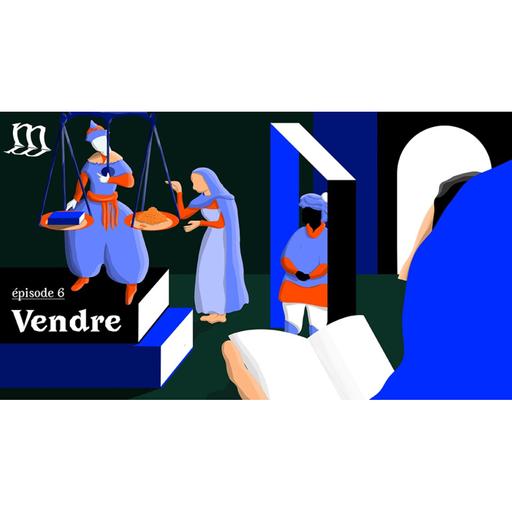 Épisode 6 - La mécanique du livre - Vendre