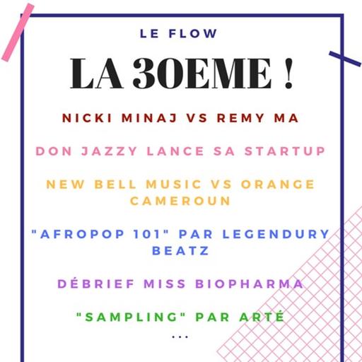#LeFlow Episode 30: Nicki Minaj vs Remy Ma, J-Rio, Don Jazzy, "Dans la sauce", Legendury Beatz...
