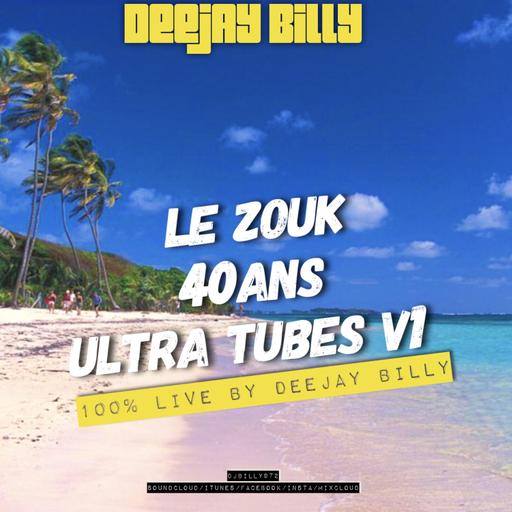 07 - 40 ans de Zouk - Ultra Tubes v1