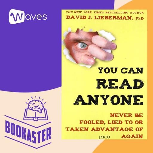 Đọc Vị Bất Kỳ Ai Phần 2 - You Can Read Anyone - David J. Lieberman - Tóm Tắt Sách Bookaster