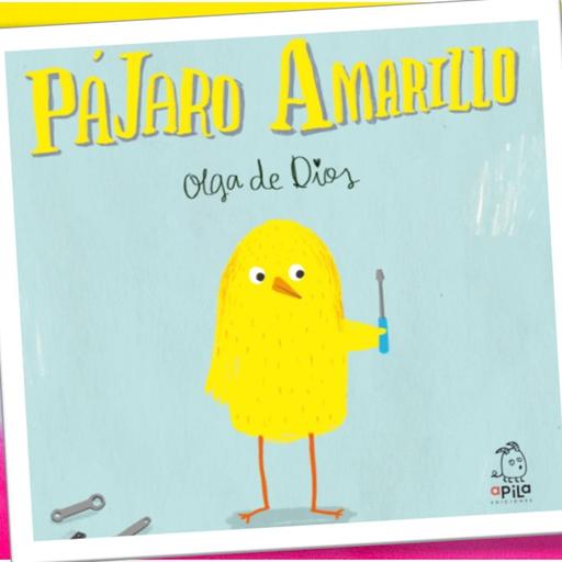 Pájaro amarillo, cuento infantil de Olga de Dios
