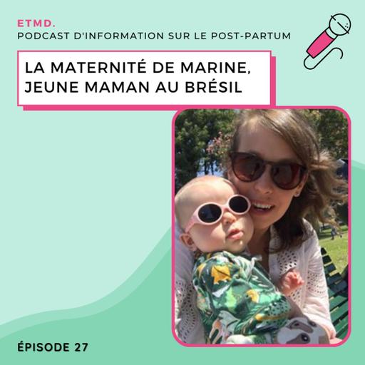 27 - La maternité de Marine, jeune maman au Brésil