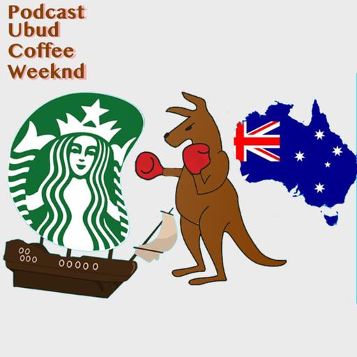 UCW Opini #4 | Eps: Mengapa starb*ck kalah di Australia? Solidkan barisan industri lokal!