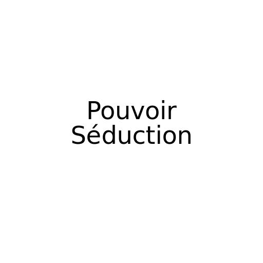 Pouvoir Séduction - Ce Qui Arrive - 7 Septembre