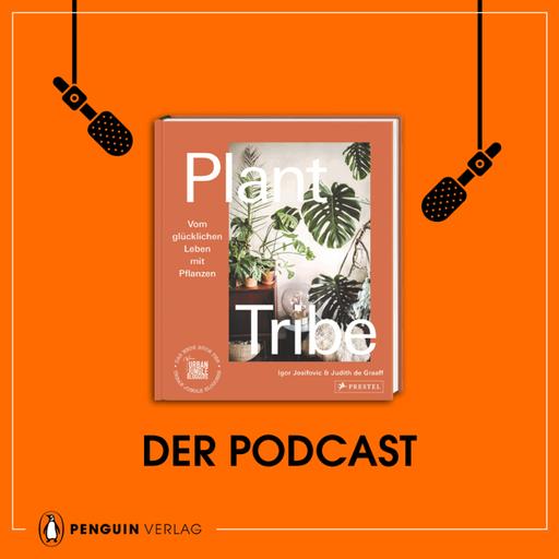 Urban Jungle Bloggers: Plant Tribe − Vom glücklichen Leben mit Pflanzen