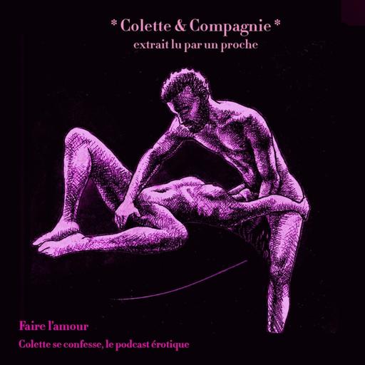 *Colette & Compagnie* extrait de "Faire l'amour"
