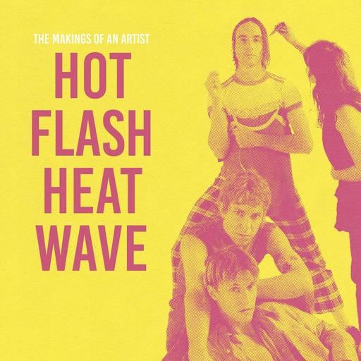 EP 68- Hot Flash Heat Wave (Interview)