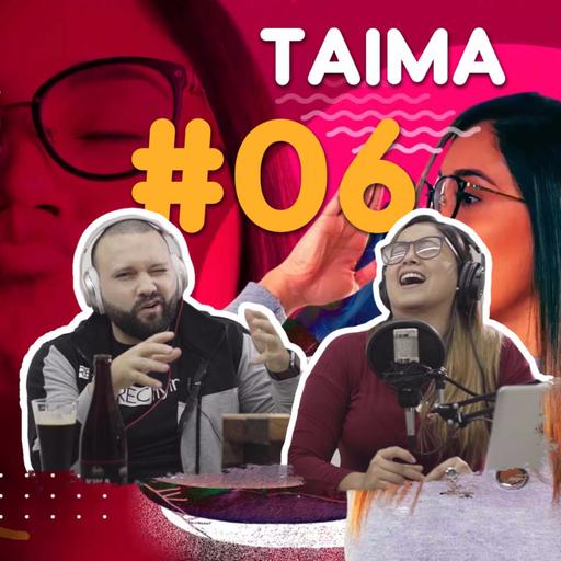 Taima #06| Mequetrefes, Religiosos y feministas en un mismo lugar!