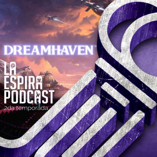 La Espira: ¿Es DreamHaven nuestra salvación?