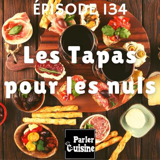 #134 Les tapas pour les Nuls