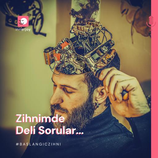 Zihnimde Deli Sorular
