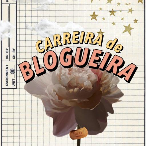 Ep.02 - Como comecei minha carreira de blogueira
