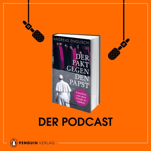 Andreas Englisch: Der Pakt gegen den Papst