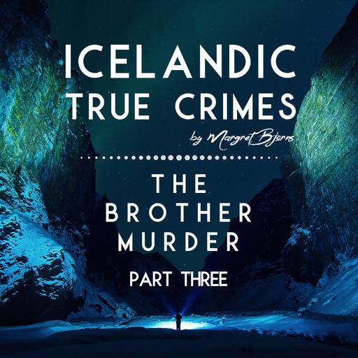 EN - 3 - MURDER: The Brother Murder - Part 3