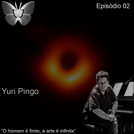 #2: Arte, música e piano como modos de vida, com Yuri Pingo
