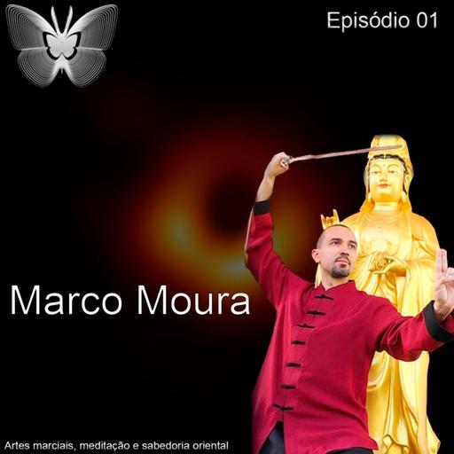 #1: Artes Marciais, Meditação e Sabedoria Oriental, com Marco Moura