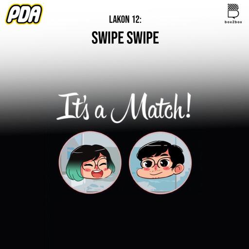Lakon 12 - Swipe Swipe