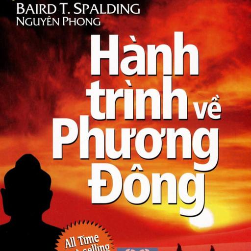 Hành Trình Về Phương Đông - tác giả Dr. Blair Thomas Spalding (Người Dịch: Nguyên Phong)