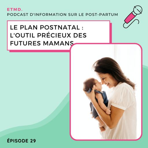 29 - Le plan postnatal, l’outil précieux des futures mamans