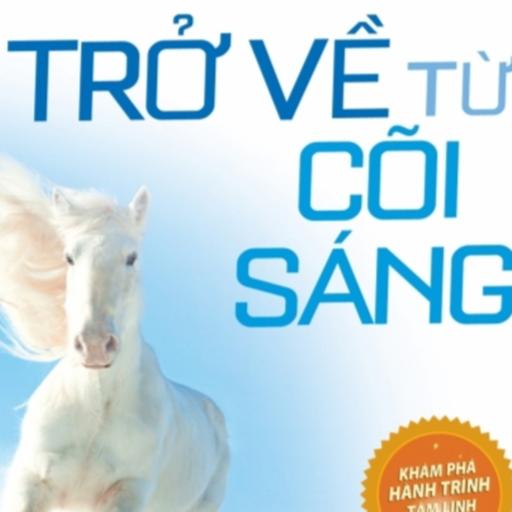 Trở về từ cõi sáng - của Betty Eadie (Nguyên Phong dịch)