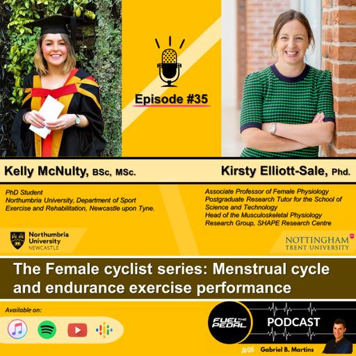 FTP #35: Kelly McNulty & Kirsty Elliott-Sale - The Female cyclist series: Menstrual cycle and endurance exercise performance