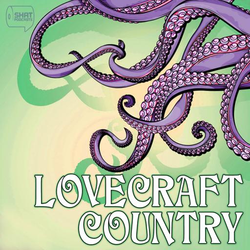 Ep.11: Lovecraft Country - 109 - Rewind 1921