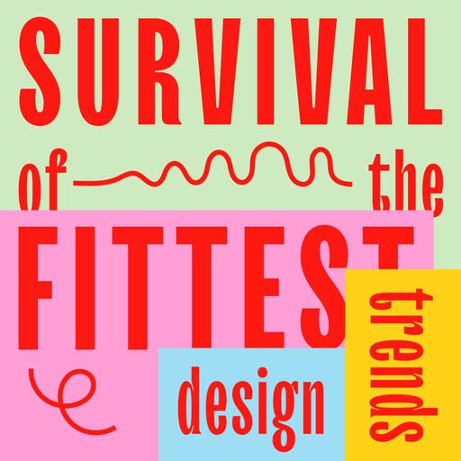 Survival Of The Fittest Design Trends